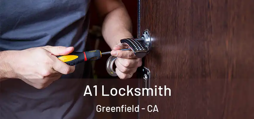  A1 Locksmith Greenfield - CA