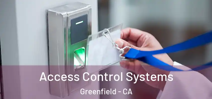  Access Control Systems Greenfield - CA
