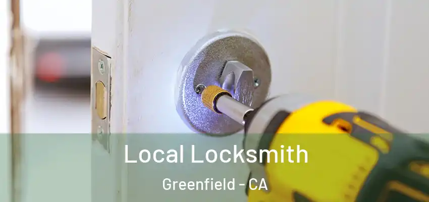  Local Locksmith Greenfield - CA