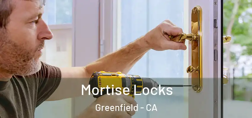  Mortise Locks Greenfield - CA