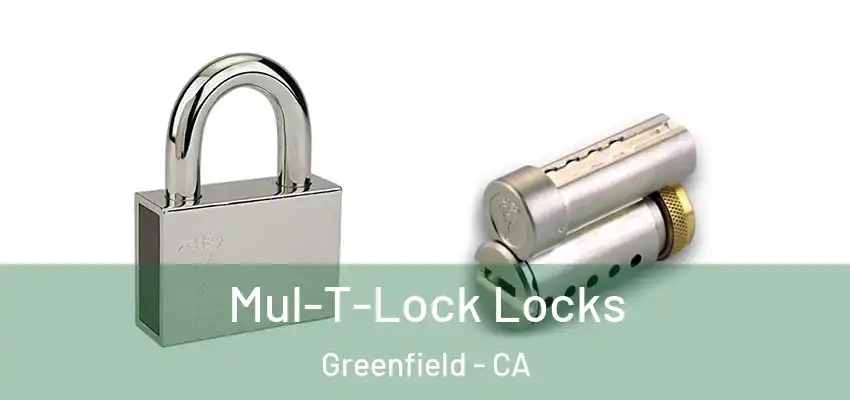  Mul-T-Lock Locks Greenfield - CA